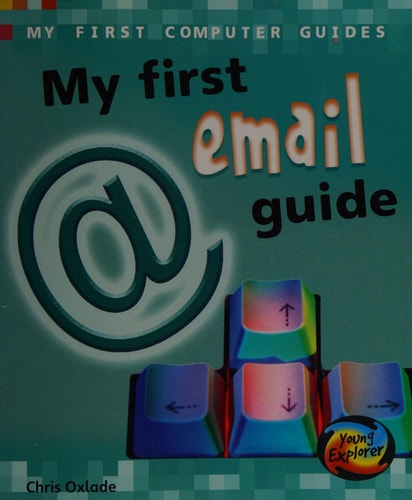 My First Email Guide by Chris Oxlade