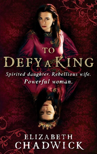 To Defy A King (William Marshal) by Elizabeth Chadwick