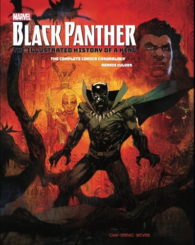 Marvel's Black Panther: The Illustrated History of a King by Dennis Culver