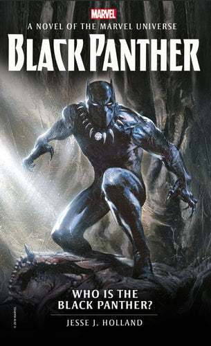 Who is the Black Panther?: A Novel of the Marvel Universe (Marvel Novels) by Jesse J. Holland