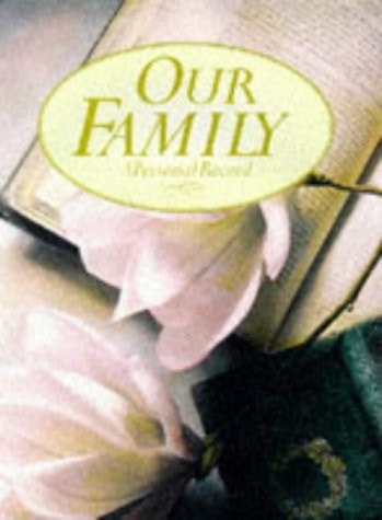 Our Family A Personal Record by Karen Fido