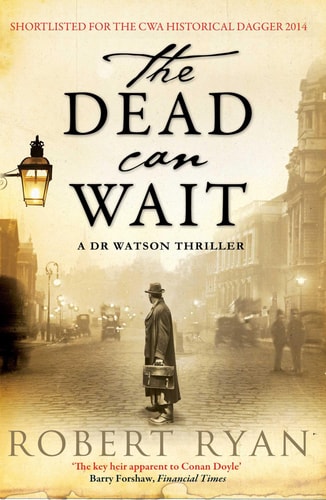 The Dead Can Wait A Doctor Watson Thriller by Robert Ryan