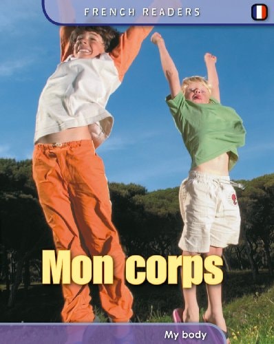 Mon Corps = My Body by Fiona Undrill