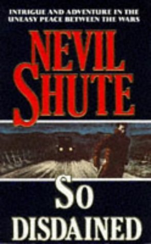 So Disdained by Nevil Shute