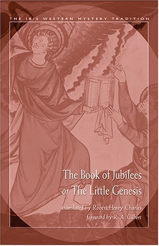 The Book of Jubilees Or the Little Genesis by R. H. Charles