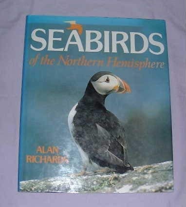 Seabirds of the Northern Hemisphere by A Richards