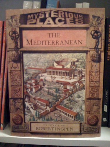 The Mediterranean (Mysterious Places) by Philip Wilkinson, Jacqueline Dineen