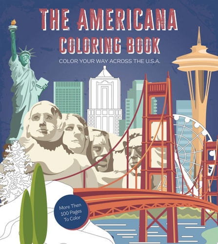 Americana Coloring Book Color Your Way Across the U.S.A. - More Than 100 Pages to Color by Editors of Chartwell Books