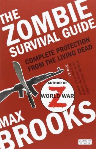 The Zombie Survival Guide Complete Protection from the Living Dead by Max Brooks
