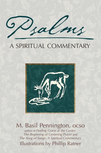 Psalms A Spiritual Commentary by M. Basil Pennington