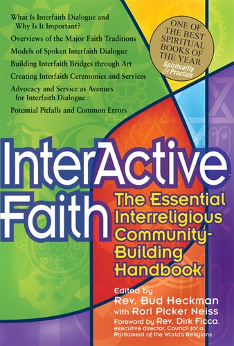Interactive Faith: The Essential Interreligious Community-Building Handbook by Rev. Bud Heckman, Rev. Dirk Ficca, Rori Picker Neiss