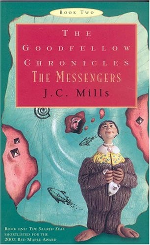The Goodfellow Chronicles, Book Two: The Messengers by Judith Christine Mills