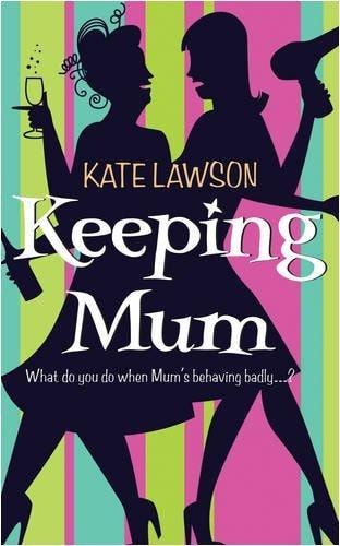 Keeping Mum by Kate Lawson