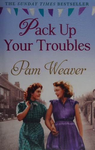 Pack Up Your Troubles by Pam Weaver