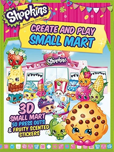 Shopkins Create and Play Small Mart: 3D Shop, 100 Press Outs & Scented Stickers by unknown author