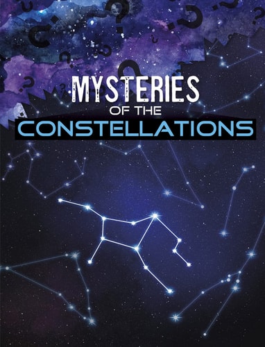 Mysteries of the Constellations by Lela Nargi