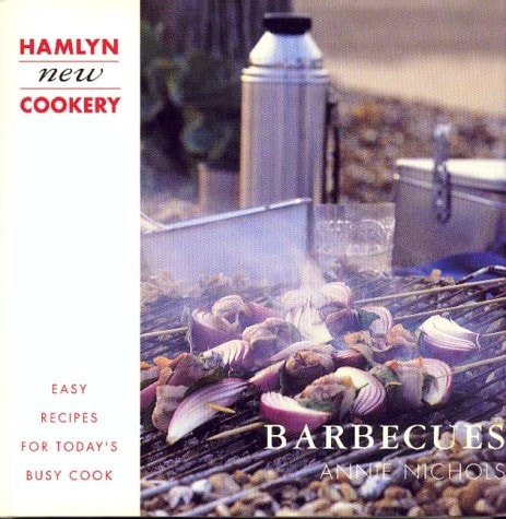 Hamlyn New Cookery Barbecues by Annie Nichols