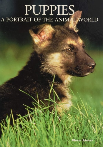 Puppies: A Portrait of the Animal World by Marcus H. Schneck