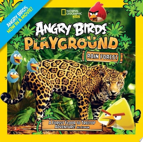 Angry Birds Playground: Rain Forest A Forest Floor to Treetop Adventure by Jill Esbaum