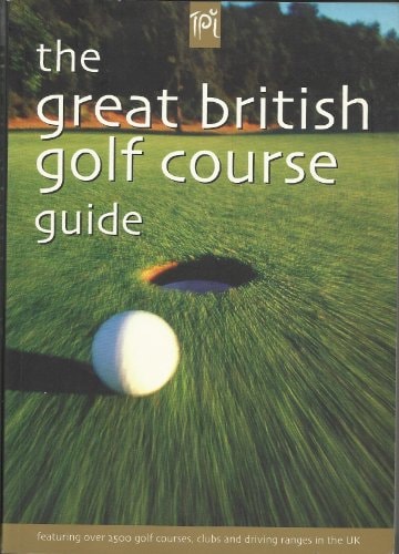 The Great British Golf Course Guide by Karen Brown's Guides