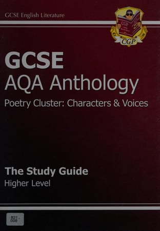 GCSE English literature AQA anthology. Characters & voices. The study guide. Higher level by Heather Gregson, Edward Robinson (Editor), Hayley Thompson