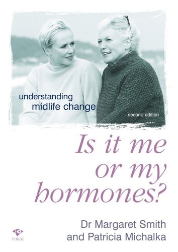 Is it Me or My Hormones: Understanding Midlife Change by Margaret Smith