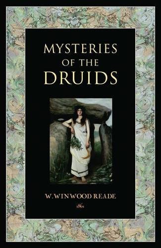 Mysteries of the Druids by William Winwood Reade