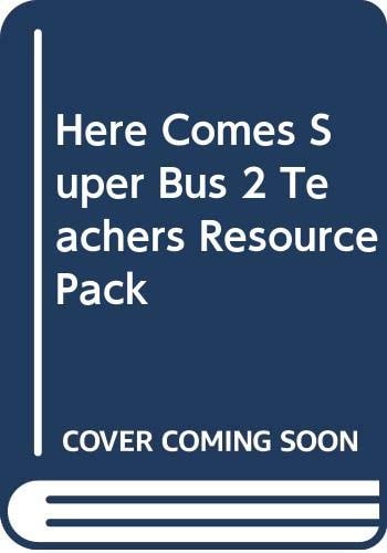 Here Comes Super Bus 2: Teacher's Resource Pack by Maria Jose Lobo, Pepita Subira