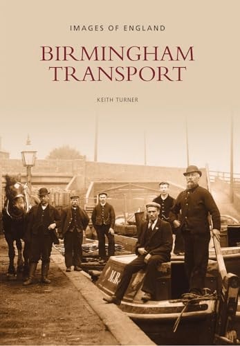 Birmingham Transport (Images of England) by Turner