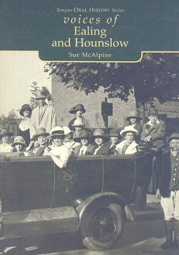 Voices of Ealing and Hounslow by Sue McAlpine