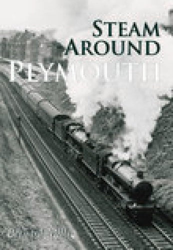 Steam Around Plymouth by Mills