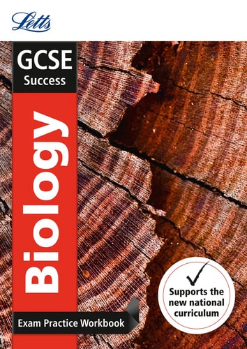 Letts GCSE Revision Success - New 2016 Curriculum - GCSE Biology: Exam Practice Workbook, with Practice Test Paper by Letts Gcse