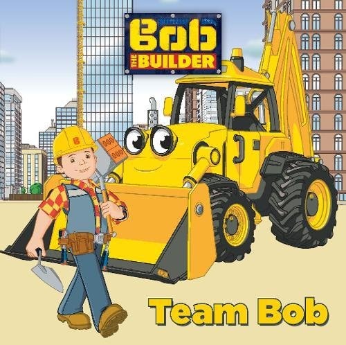 Bob the Builder Team Bob by Parragon Books