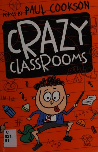 Crazy Classrooms by Paul Cookson