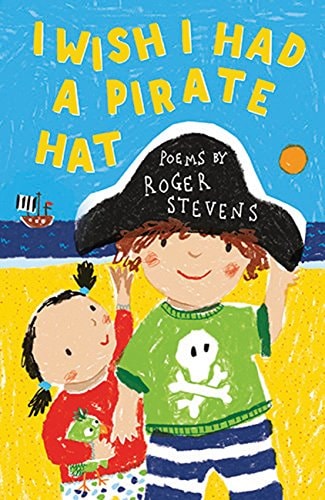 I Wish I Had a Pirate Hat by Roger Stevens