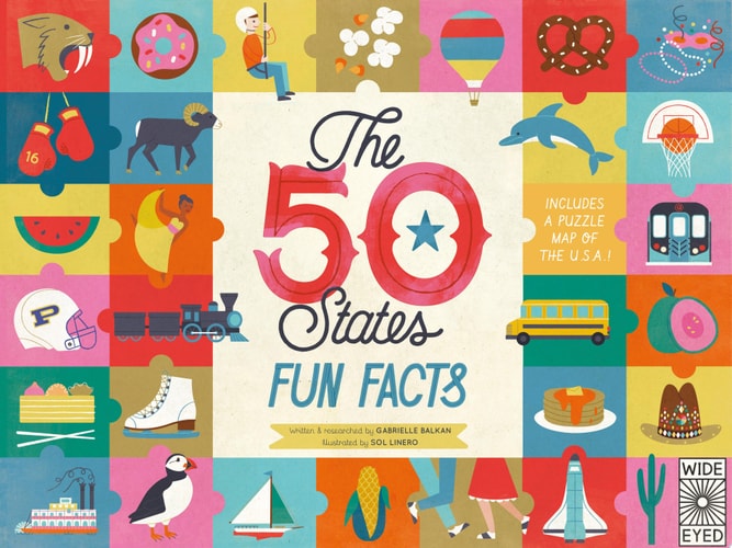 The 50 States: Fun Facts: Celebrate the people, places and food of the U.S.A! (Volume 3) (The 50 States, 3) by Gabrielle Balkan