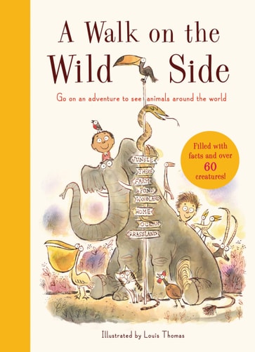 A Walk on the Wild Side: Filled with facts and over 50 creatures