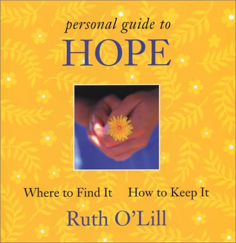 Hope Where to Find It, How to Keep It by Ruth O'Lill