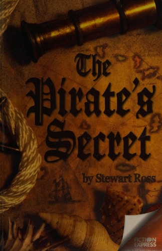 Pirates Secret (Fiction Express) by Stewart Ross