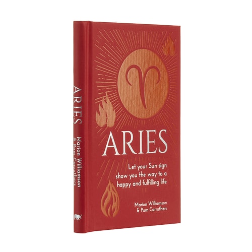 Aries: Let Your Sun Sign Show You the Way to a Happy and Fulfilling Life (Arcturus Astrology Library, 1) by Marion Williamson, Pam Carruthers