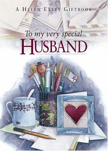 To My Very Special Husband (To Give and to Keep) by Helen Exley