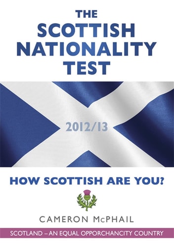 Scottish Nationality Test: How Scottish Are You? by Cameron McPhail