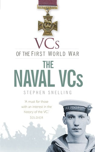 VCs The Naval VCs by Stephen Snelling