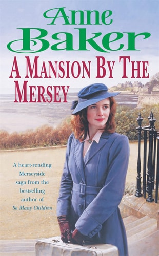 A Mansion by the Mersey by Anne Baker