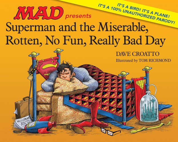 Superman Miserable Rotten No Fun Really by Dave Croatto