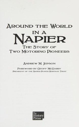 Around the World in a Napier: The Story of Two Motoring Pioneers by Jepson