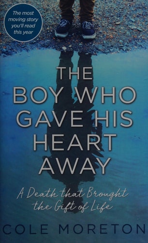 BOY WHO GAVE HIS HEART AWAY_PB by Cole Moreton