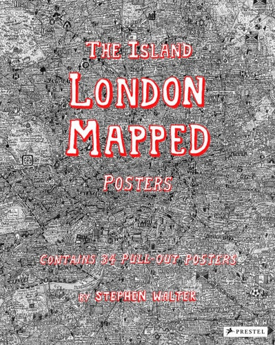 The Island: London Mapped Posters by Stephen Walter