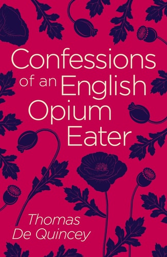 Confessions of an English Opium Eater by Opium Eater