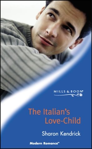 The Italian's Love-child by Sharon Kendrick